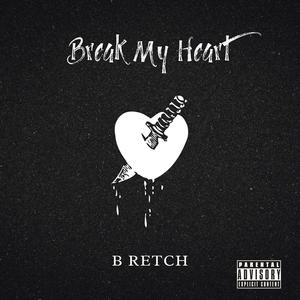 Break My Heart (Explicit)