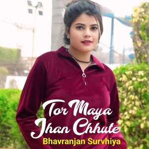 Tor Maya Jhan Chhute