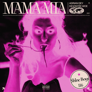 Mama Mia (feat. Devontée) [Explicit]