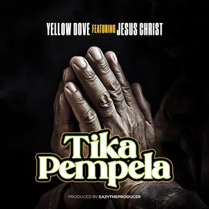 Tika Pempela (feat. Jesus Christ)