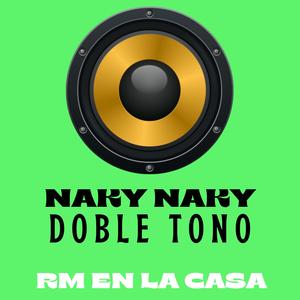 Naky Naky (Doble Tono) [Explicit]