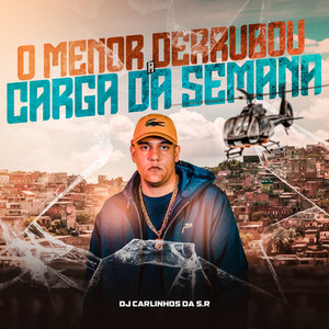 O Menor Derrubou a Carga da Semana(feat. MC Fahah) (Explicit)