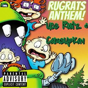 Rugrats Anthem! (feat. CameUpKav) [Explicit]