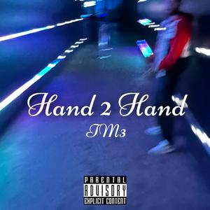 Hand 2 Hand (Explicit)