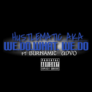 Do What We Do (Explicit)