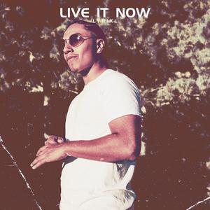 Live It Now (Live)