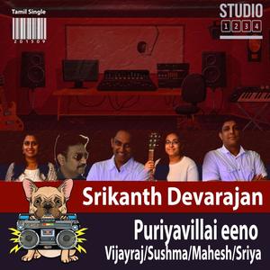 Puriyavillai Eeno(feat. Vijayraj, Sushma, Mahesh & Sriya)
