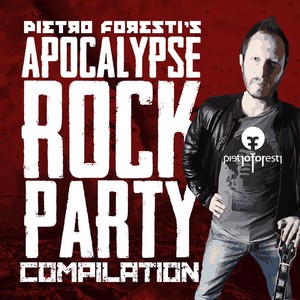 Apocalypse Rock Party (Pietro Foresti's Compilation)