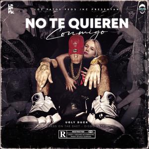 No te quieren conmigo (Explicit)