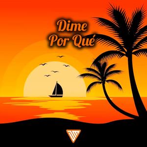 Dime Por Que
