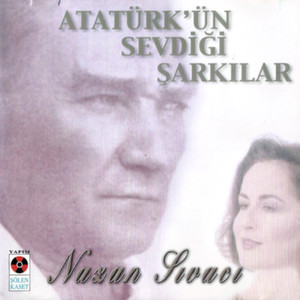 Atatürk'ün Sevdiği Şarkılar