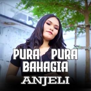 Pura Pura Bahagia