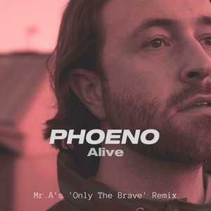 Alive (Mr.A Remix Only The Brave)