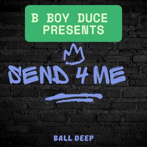 Send 4 Me (feat. Lyrad, B-12, Darc From Na Parc & Big Kev) (Explicit)
