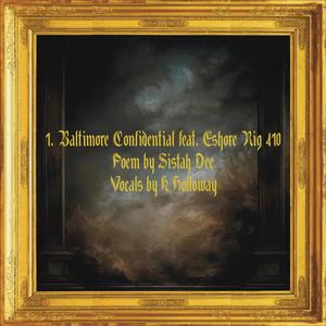 Baltimore Confidential (feat. E Shore Rig, Sistah Dee & K. Holloway) (Explicit)