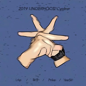 2019UNDERHOOD Cypher