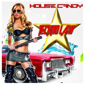 House Candy: Techno Law