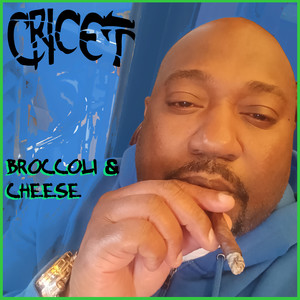 Cricet - Broccoli & Cheese