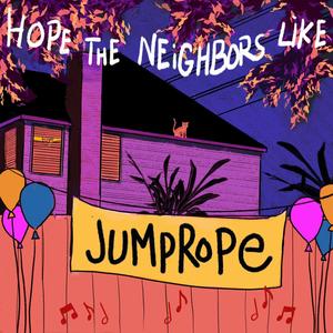 Hope the Neighbors Like Jumprope (Explicit)