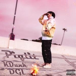 Piglit (feat. DGL) (Explicit)