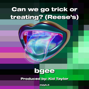 Can we go trick or treating? (Reese’s) [Explicit]