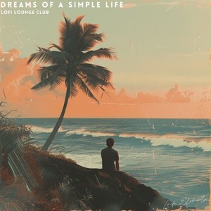 Dreams of a Simple Life