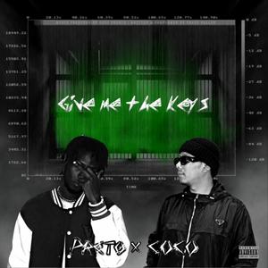 Give Me The Keys (feat. Preto Ballin) [Explicit]