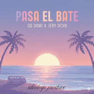 Pasa El Bate (Explicit)