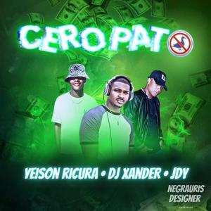 CERO PATO (feat. Yeison Ricura & JDY)