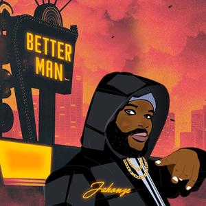 BETTER MAN