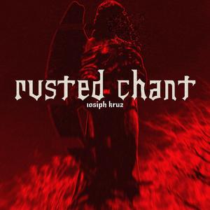 Rusted Chant