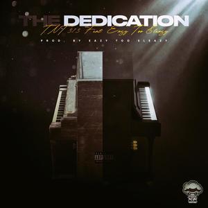 The Dedication (feat. Eazy Too Sleazy) [Explicit]