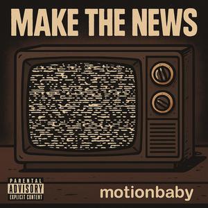 Make The News (Explicit)