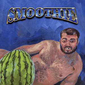 Smoothy! Smoothi! Smoothé! (feat. Scotty IV) [Explicit]