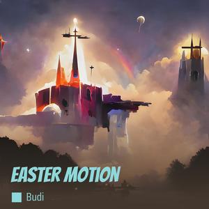 Easter Motion