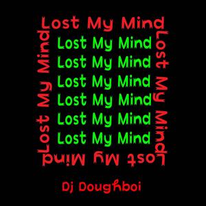 Lost my mind