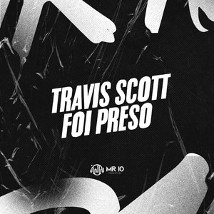 TRAVIS SCOTT FOI PRESO (Explicit)