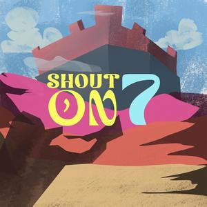 SHOUT ON 7 (feat. Nate Emmanuel, Zander, Lazuli, Caro, j.nicole, Mikhal Kirnon & Ricky Gonz)