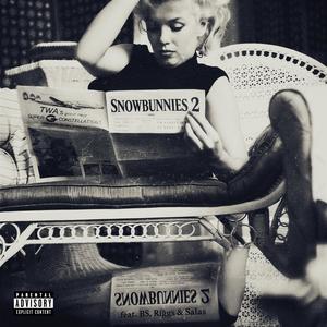 SNOWBUNNIES 2 (feat. B'S, Riggs & Anaury) (Explicit)