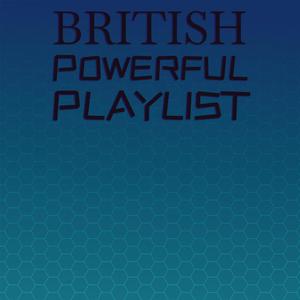 British Powerful Playlist