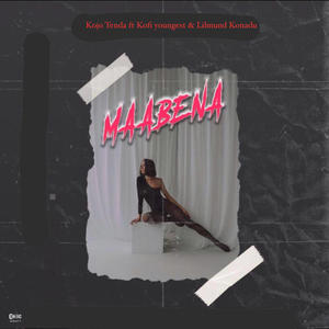 Maabena (feat. Kofi Youngest & Lilmund Konadu) (Explicit)