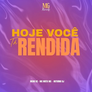HOJE VOCE TA RENDIDA (Explicit)