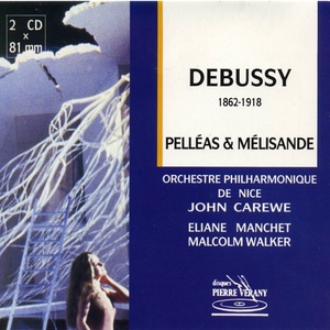 Debussy : Pelléas & Mélisande, drame lyrique en 5 actes et 12 tableaux de M. Maeterlinck