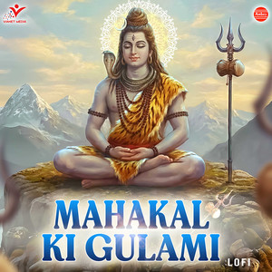 Mahakal Ki Gulami-Lofi
