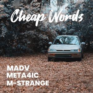 Cheap Words (feat. Meta4ic & M-Strange)