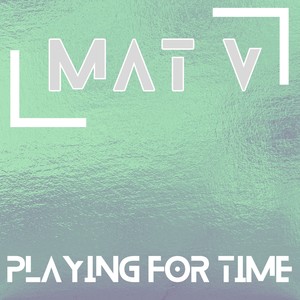 Playing for Time