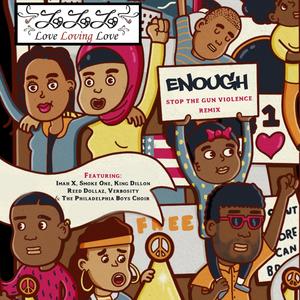 Enough (feat. The Philadelphia Boys Choir, ImahX, Smoke One, Verbosity, Reed Dollaz & King Dillon) (Explicit)
