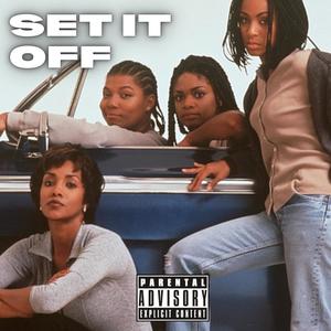 Set It Off (Explicit)