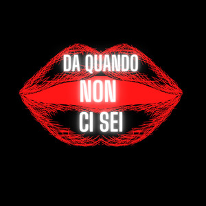 da quando non ci sei