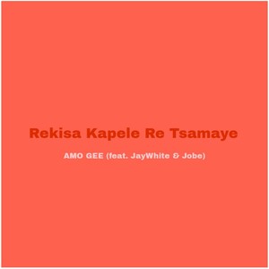 Rekisa Kapele Re Tsamaye